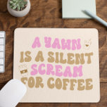 Ein Rasen ist ein leiser Schrei für Kaffee Funny P Mousepad<br><div class="desc">Dies ist ein Garn ist ein leiser Schrei für Kaffee Funny Pink Retro Niedlichen Maus Pad!</div>
