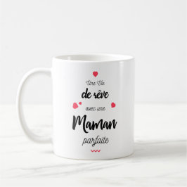Ein rêveleben mit einer vollkommenen Mama Kaffeetasse