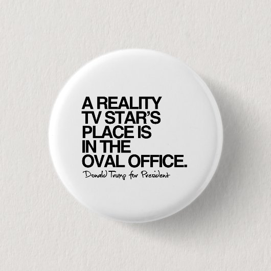 Ein Reality-TV-Star ist im ovalen Büro Button (Vorderseite)