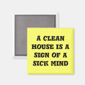 Ein Reinhaus ist ein kranker Geistesmagnet Magnet (Vorderseite/Rückseite)
