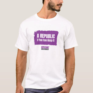 Ein Republik, wenn du sie behalten kannst T-Shirt