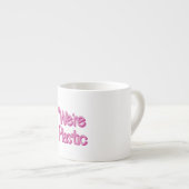 Ein rosa Wir sind Plastik Espressotasse (Vorderseite Rechts)