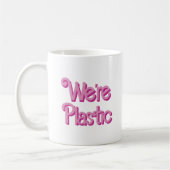 Ein rosa Wir sind Plastik Kaffeetasse (Links)
