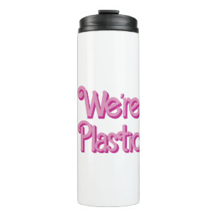 Ein rosa Wir sind Plastik Thermosbecher