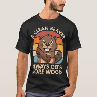 Ein sauberer Biber bekommt immer mehr Holz Biber T-Shirt