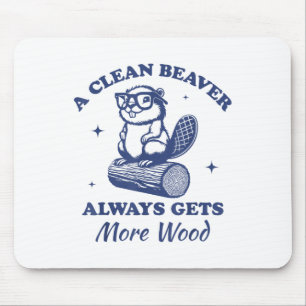 Ein sauberer Biber bekommt immer mehr Holz-Funny A Mousepad