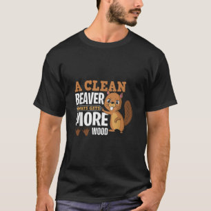 Ein sauberer Biber erhält immer mehr holzkomische  T-Shirt