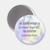 Ein sauberes Haus ist ein klares Zeichen ... kein  Magnet (Vorderseite/Rückseite)