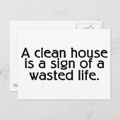 Ein sauberes Haus ist ein Zeichen für ein vergeude Postkarte (Vorne/Hinten)