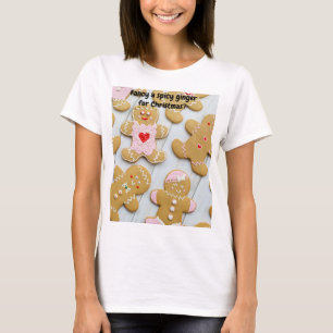 Ein scharfer Ingwer zu Weihnachten gefällig? T-Shirt