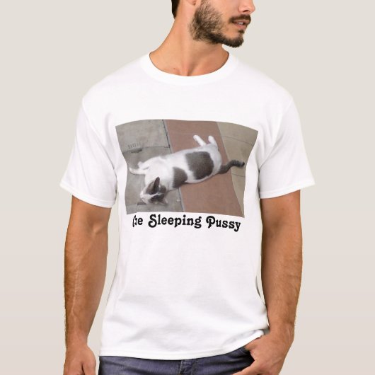 Ein SchlafenPussy Nightie T-Shirt (Vorderseite)