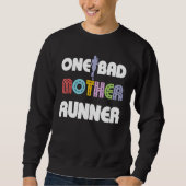 Ein schlechter Mutterläufer, der den Marathon 5 km Sweatshirt (Vorderseite)