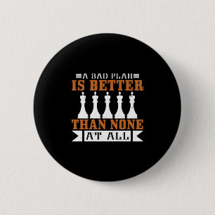 Ein schlechter Plan ist besser als gar keiner Button