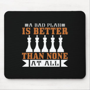 Ein schlechter Plan ist besser als gar keiner Mousepad