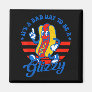 Ein schlechter Tag, um ein Glizzy zu sein, ein lus Magnet