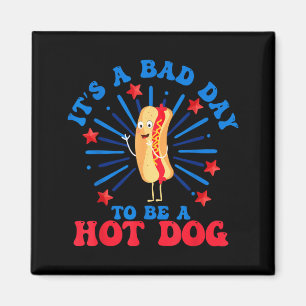 Ein schlechter Tag, um ein Hot Dog zu sein 4. Juli Magnet