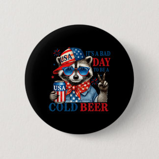Ein schlechter Tag, um ein kaltes Bier zu sein Fer Button