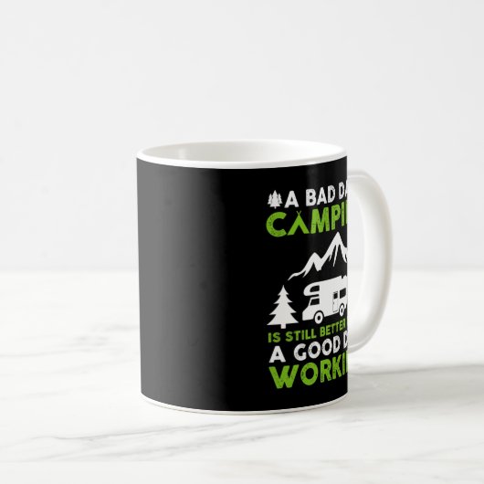Ein schlechtes Camping ist immer noch besser als e Kaffeetasse (VorderseiteRechts)