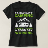 Ein schlechtes Camping ist immer noch besser als e T-Shirt (Design vorne)