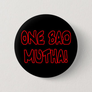 ein schlechtes mutha! button
