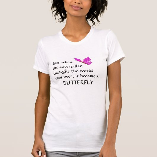 Ein Schmetterling werden - Shirt (Vorderseite)