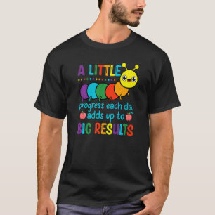 ein schöner Lehrer Ein kleiner Fortschritt jeden T T-Shirt
