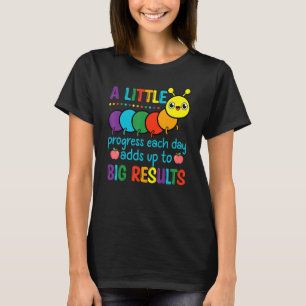 ein schöner Lehrer Ein kleiner Fortschritt jeden T T-Shirt