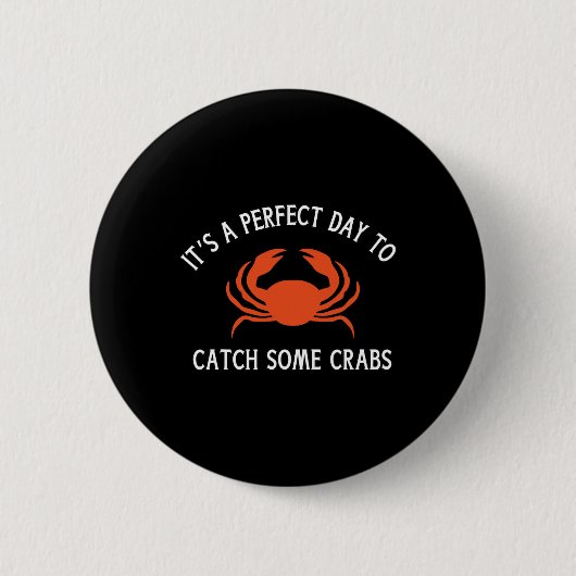 Ein schöner Tag für Crab-Liebhaber Button (Vorderseite)