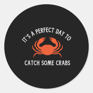 Ein schöner Tag für Crab-Liebhaber Runder Aufkleber