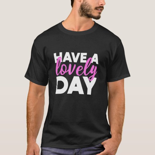 Ein schöner Tag, liebevoll und blass T-Shirt (Vorderseite)