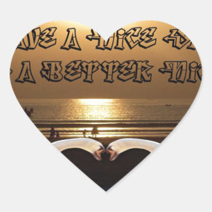 Ein schöner Tag und ein besseres nächtliches Zitat Herz-Aufkleber