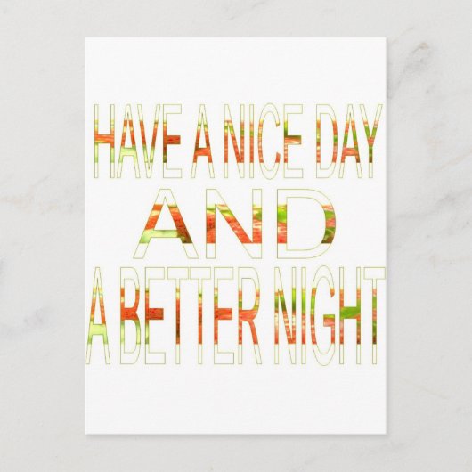 Ein schöner Tag und eine bessere Nachtkunst Postkarte (Vorderseite)