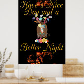 Ein schöner Tag und eine bessere Nachtzeit Poster (Küche)