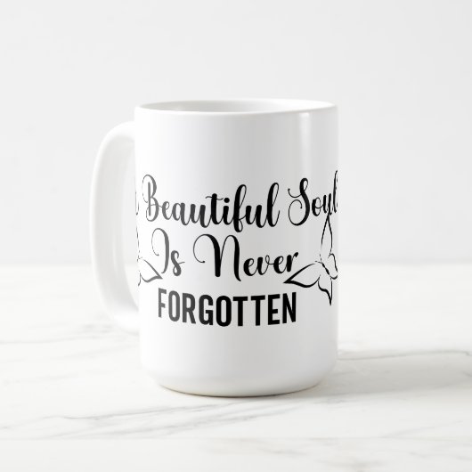 Ein schönes Soul wird nie vergessen Kaffeetasse (Vorderseite Links)