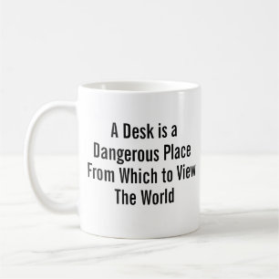 Ein Schreibtisch ist ein gefährlicher Ort... Kaffeetasse