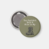 "Ein Schritt in meinen Stiefeln" Magnet (Vorderseite/Rückseite)