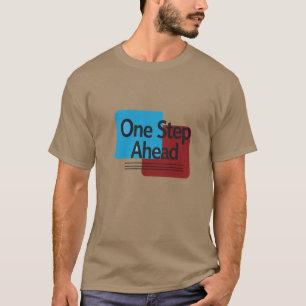 Ein Schritt Voraus T-Shirt