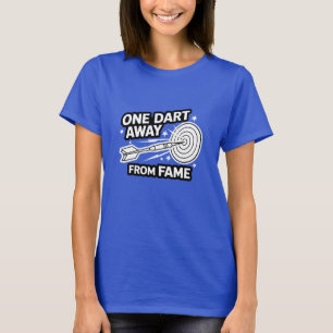 Ein Schritt weg von Ruhm T-Shirt