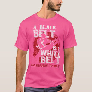 Ein schwarzer Gürtel ist ein weißer Gürtel, der si T-Shirt