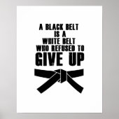 Ein schwarzer Gürtel ist ein weißer Gürtel Karate Poster (Vorne)