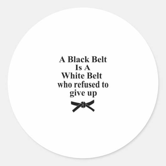 ein schwarzer Gürtel ist ein weißer Gürtel Karate Runder Aufkleber (Vorderseite)