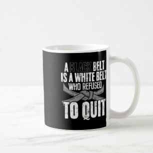 Ein schwarzer Gürtel ist ein weißer Gürtel Lustige Kaffeetasse