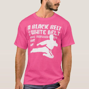 Ein schwarzer Gürtel ist ein weißer Gürtel Taekwon T-Shirt