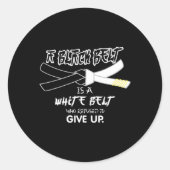 Ein schwarzer Gürtel ist eine weiße Gürtelkugel, d Runder Aufkleber (Vorderseite)