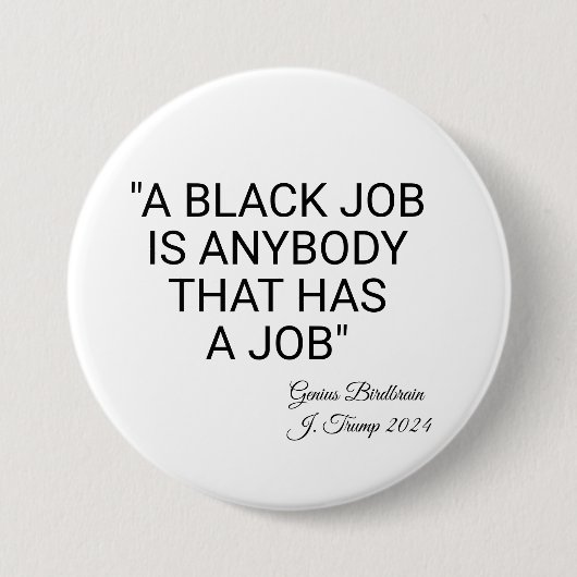 Ein schwarzer Job ist jeder Button (Vorderseite)