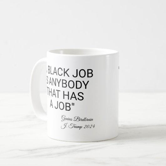 Ein schwarzer Job ist jeder Kaffeetasse (Vorderseite Links)