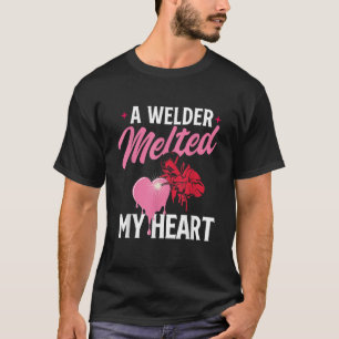 Ein Schweißer schmolz meine herz gekonnt Eisenarbe T-Shirt