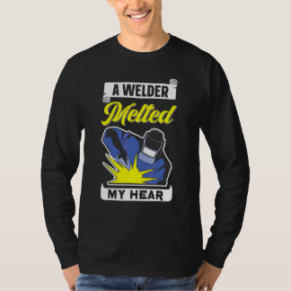 Ein Schweißer schmolz meinen Western Welder Welder T-Shirt
