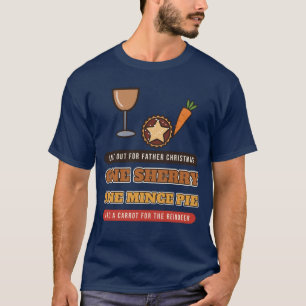 Ein Sherry, ein Mince Pie (für den Weihnachtsmann) T-Shirt