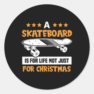 Ein Skateboard ist fürs Leben, nicht nur für Weihn Runder Aufkleber